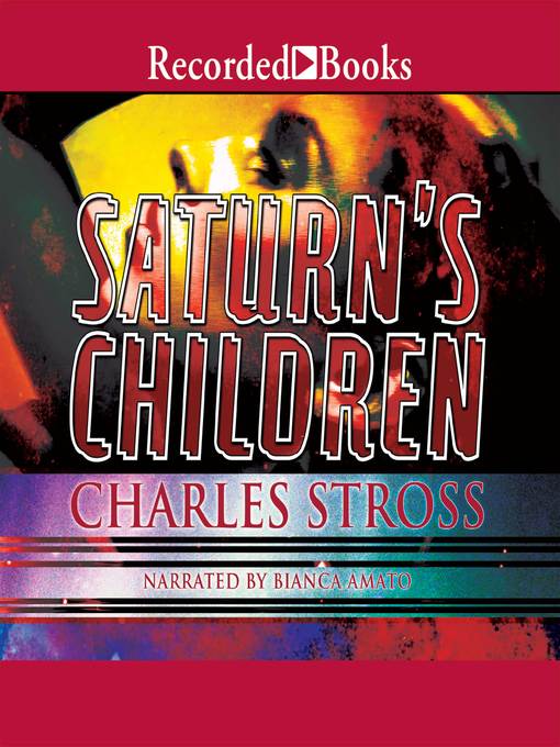 Title details for Saturn's Children by Charles Stross - Wait list